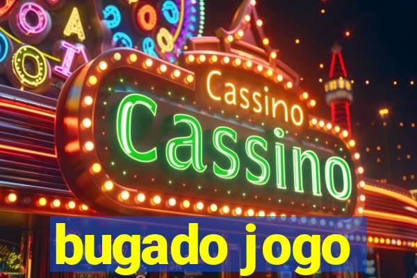 bugado jogo